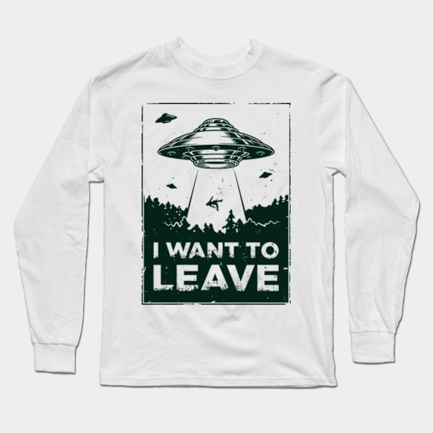 I Want to Leave Long Sleeve T-Shirt by nze pen